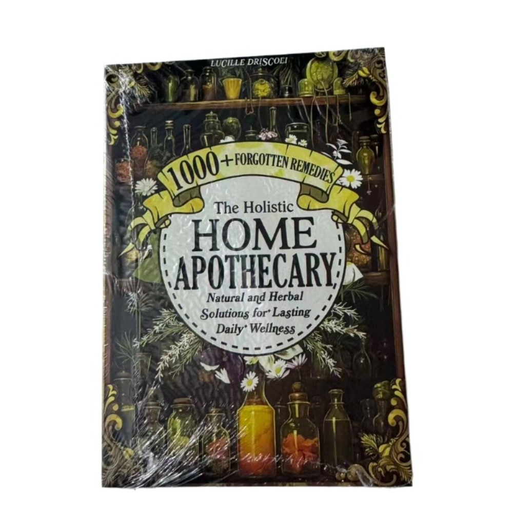 Herbal Holistic Wellness - The Holistic Home Apothecary: 1000+ Forgotten